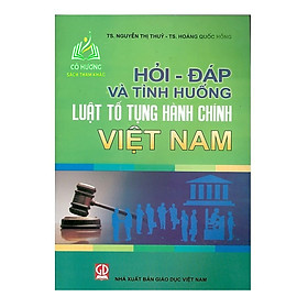 Hình ảnh Sách - Hỏi - Đáp Và Tình Huống Luật Tố Tụng Hành Chính Việt Nam (DN)