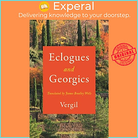 Sách - Eclogues and Georgics by James Bradley Wells (UK edition, hardcover)