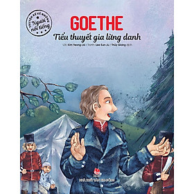 Kim Đồng - Truyện kể về những người nổi tiếng - Goethe - Tiểu thuyết gia lừng danh