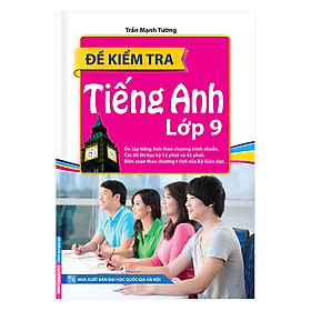 Download sách Đề Kiểm Tra Tiếng Anh Lớp 9