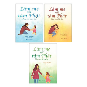 Sách - Combo Làm Mẹ với Tâm Phật ( 3 Cuốn )