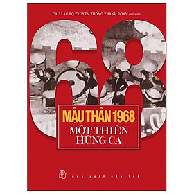 Mậu Thân 1968 – Một Thiên Hùng Ca