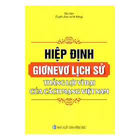 Hiệp Định Giơnevơ Lịch Sử - Thắng Lợi Vĩ Đại Của Cách Mạng Việt Nam