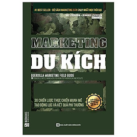 Sách Marketing Du Kích - 30 Chiến Lược Thực Chiến Mạnh Mẽ Tạo Động Lực Và Kết Quả Phi Thường