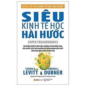 Siêu Kinh Tế Học Hài Hước (Tái Bản 2023)