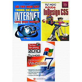Nơi bán Combo Tin Học - Tự Học Adobe InDesign CS5, Tự Học MS Windows 7, Sổ Tay Mẹo Vặt Trong Sử Dụng Internet Cho Mọi Người - Giá Từ -1đ