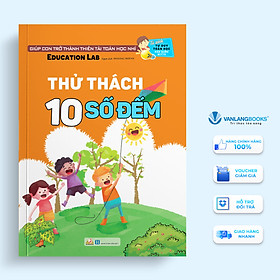 Tủ Sách Tư Duy Toán Học HQ - Thử Thách 10 Số Đếm