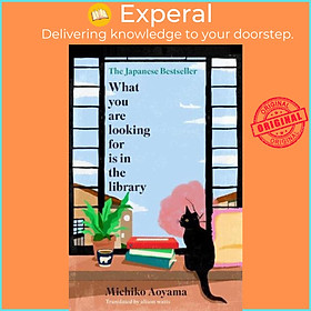 Sách - What You Are Looking for Is in the Library by Michiko Aoyama