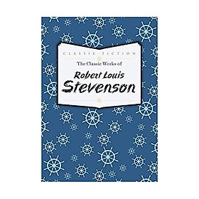 The Classic Works of Robert Louis Stevenson