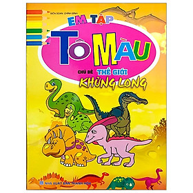 [Download Sách] Em Tập Tô Màu - Chủ Đề: Thế Giới Khủng Long