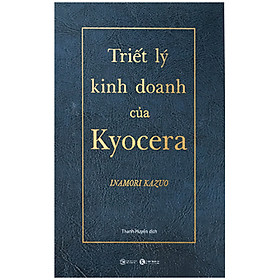 [Download Sách] Triết Lý Kinh Doanh Của Kyocera (Bìa Da Simili, Kèm Hộp Giấy)