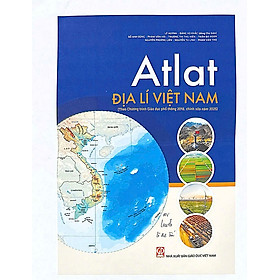 Atlat địa lí việt nam (theo chương trình giáo dục phổ thông 2018, chỉnh sửa năm 2025) - Việt Chương