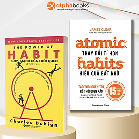 Combo/Lẻ: Atomic Habits - Thay Đổi Tí Hon Hiệu Quả Bất Ngờ + The Power Of Habit - Sức Mạnh Của Thói Quen - COMBO 2 CUỐN