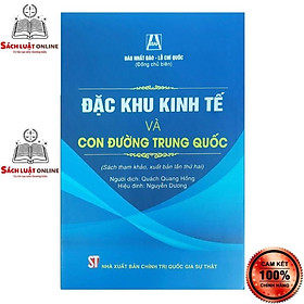 Sách - Đặc khu kinh tế và con đường Trung Quốc (xuất bản lần thứ hai)