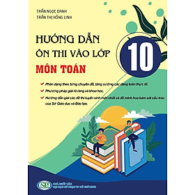 Sách Hướng dẫn Ôn thi vào lớp 10 môn Toán