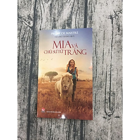 Mia Và Chú Sư Tử Trắng - Mía