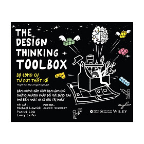 Design thinking toolbox - Bộ công cụ tư duy thiết kế - Bản Quyền