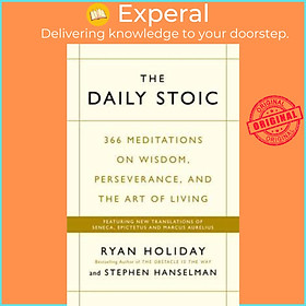 Sách - The Daily Stoic : 366 Meditations on Wisdom, Perseverance, and the Art of by Ryan Holiday (UK edition, paperback)