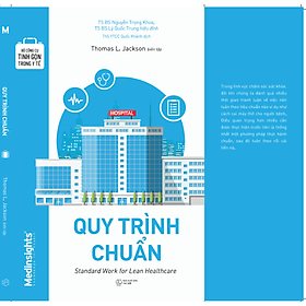 Sách Bộ công cụ tinh gọn trong y tế - Quy Trình Chuẩn