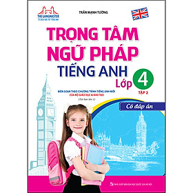 Hình ảnh Trọng Tâm Ngữ Pháp Tiếng Anh Lớp 4 Tập 2 - Có Đáp Án (Tái Bản 01)