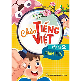 Chào Tiếng Việt Cấp Độ 2 - Khám Phá