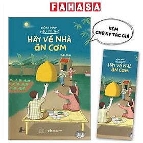 Sách - Hôm Nay Nếu Có Thể Hãy Về Nhà Ăn Cơm - Bản Đặc Biệt - Tặng Kèm Bookmark + Chữ Ký Tác Giả