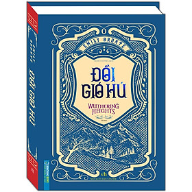 Đồi Gió Hú (Bìa Cứng) - Tái Bản