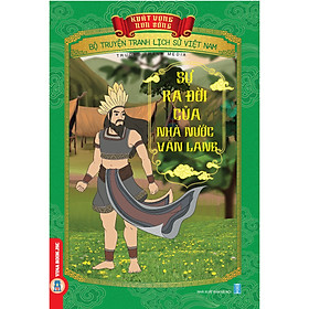 [Download Sách] Bộ Truyện Tranh Lịch Sử Việt Nam - Khát Vọng Non Sông: Sự Ra Đời Của Nhà Nước Văn Lang