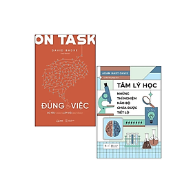 Combo 2Q: On Task - Đúng Việc (Bộ Não Chúng Ta Làm Việc Như Thế Nào?) + Tâm Lý Học - Những Thí Nghiệm Não Bộ Chưa Được Tiết Lộ