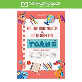 Sách Bài Tập Trắc Nghiệm Và Tự Kiểm Tra Toán 5