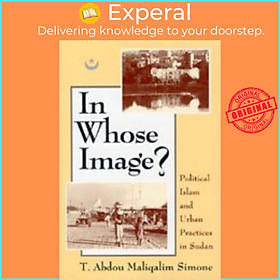 Sách - In Whose Image? by T. Abdou Maliqalim Simone (UK edition, hardcover)