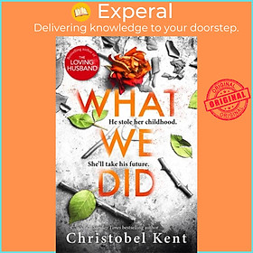 Sách - What We Did by Christobel Kent (UK edition, paperback)