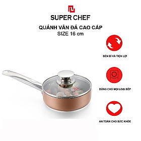 Nồi Vân Đá Chống Dính Đáy Từ Super Chef 16cm Siêu Bền Kèm Nắp Kính