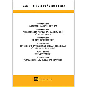 TCVN: Tiêu Chuẩn Quốc Gia TCVN 10797:2015 Sản Phẩm Bó Vỉa Bê Tông Đúc Sẵn; TCVN 10798:2015 Tấm Bê Tông Cốt Thép Đúc Sẵn Gia Ốc Mái Kênh Và Lát Mặt Đường; TCVN 10799:2015 Gối Cống Bê Tông Đúc Sẵn; TCVN 10800:2015 Bê Tông Cốt Thép Thành Mỏng Đúc Sẵn - Bể Lọc Chậm Và Bể Chứa Nước Sinh Hoạt; TCVN 4732:2006 Đá Ốp, Lát Tự Nhiên; TCVN 10701:2016 Tấm Thạch Cao -Yêu Cầu Lắp Đặt, Hoàn Thiện