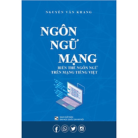 Ngôn Ngữ Mạng - Biến Thể Ngôn Ngữ Trên Mạng Tiếng Việt