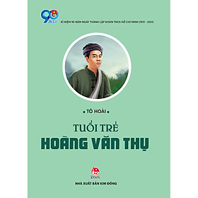 Tuổi Trẻ Hoàng Văn Thụ (Tái Bản 2021)