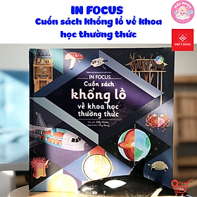 Hình ảnh Sách Khám Phá In Focus - Cuốn Sách Khổng Lồ (Dành cho bé từ 6 tuổi) - Đinh Tị Books