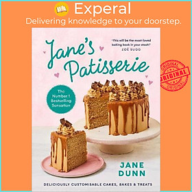 Sách - Jane's Patisserie : Deliciously customisable cakes, bakes and treats. THE NO by Jane Dunn (UK edition, hardcover)