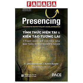 Sách - Presencing - Tỉnh Thức Hiện Tại và Kiến Tạo Tương Lai