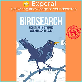 Sách - Birdsearch - More than 100 Themed Wordsearch Puzzles by Eric Saunders (UK edition, paperback)