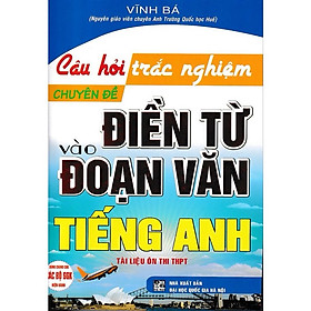 Câu hỏi trắc nghiệm chuyên đề Điền từ vào đoạn văn Tiếng Anh