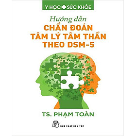 Hướng Dẫn Chẩn Đoán Tâm Lý Tâm Thần Theo DSM-5