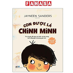 Sách - Phát Triển Trí Tuệ Cảm Xúc - Con Được Là Chính Mình! (Tái Bản 2025)