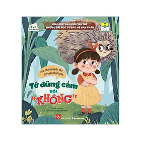 Hình ảnh Giáo Dục Đầu Đời Cho Trẻ - Những Bài Học Tự Bảo Vệ Bản Thân - Tớ Dũng Cảm Nói 