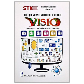 Tự Học Nhanh Microsoft Office - Visio (Dùng Cho Các Phiên Bản 2021 - 2020 - 2019 - 2016)