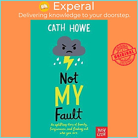 Sách - Not My Fault by Cath Howe (UK edition, paperback)