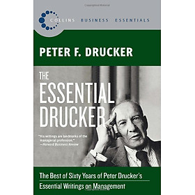 Hình ảnh The Essential Drucker: The Best of Sixty Years of Peter Drucker's Essential Writings on Management (Collins Business Essentials)