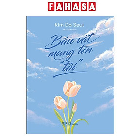 Sách - Báu Vật Mang Tên “Tôi”