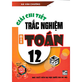 Hình ảnh Giải Chi Tiết Trắc Nghiệm Môn Toán 12 