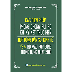 [Download Sách] Các Biện Pháp Phòng Chống Rủi Ro Pháp Lý Khi Ký Kết, Thực Hiện Hợp Đồng Và Kỹ Thuật Soạn Thảo Hợp Đồng 2018